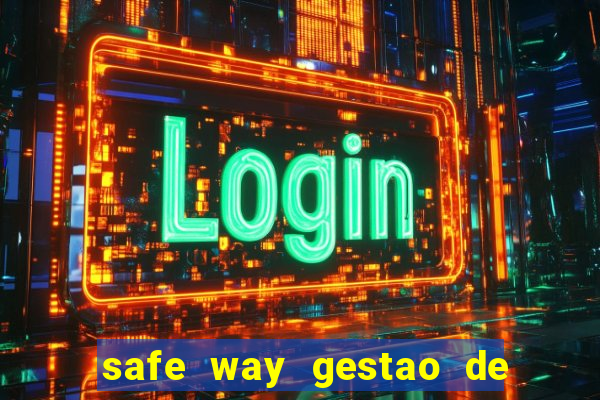 safe way gestao de recursos financeiros